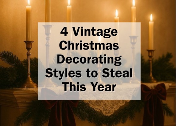 4 Vintage Christmas Decorating Styles to Steal This Year: Victorian Elegance, Retro Glow, 70s Warmth, 90s Cheer
